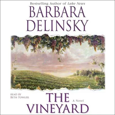 The Vineyard: A Novel Audibook, by Barbara Delinsky