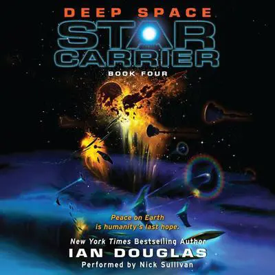 Deep Space: Star Carrier: Book Four Audibook, by Ian Douglas