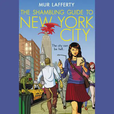 The Shambling Guide to New York City Audibook, by Mur Lafferty