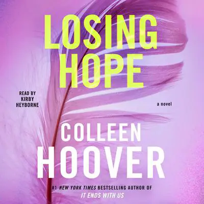 Losing Hope: A Novel Audibook, by Colleen Hoover