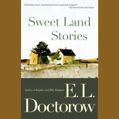 Sweet Land Stories Audibook, by E. L. Doctorow