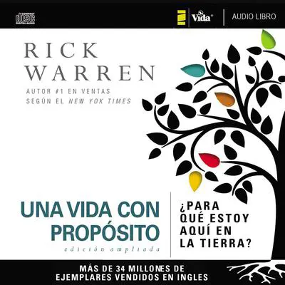 Una vida con propósito: ¿Para qué estoy aquí en la tierra? Audibook, by Rick Warren
