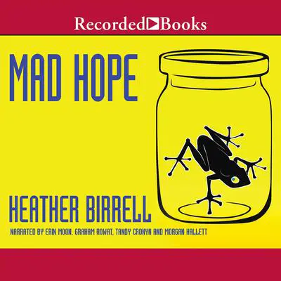 Mad Hope: Stories Audibook, by Heather Birrell