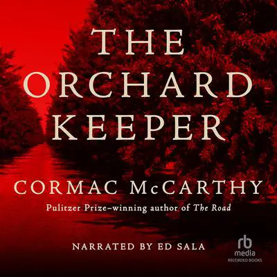The Orchard Keeper Audibook, by Cormac McCarthy