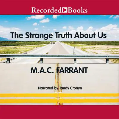 The Strange Truth About Us Audibook, by M. A. C. Farrant