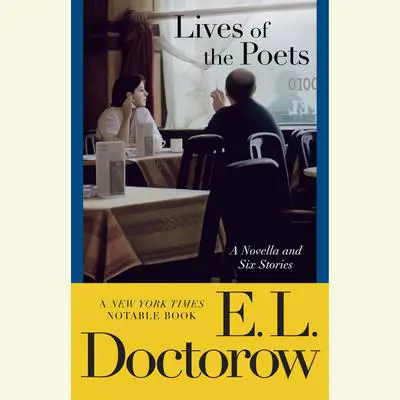 Lives of the Poets: A Novella and Six Stories Audibook, by E. L. Doctorow