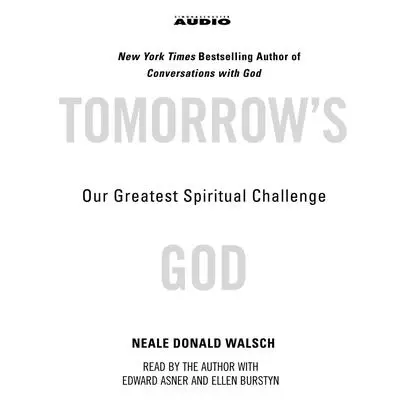 Tomorrow's God: Our Greatest Spiritual Challenge Audibook, by Neale Donald Walsch