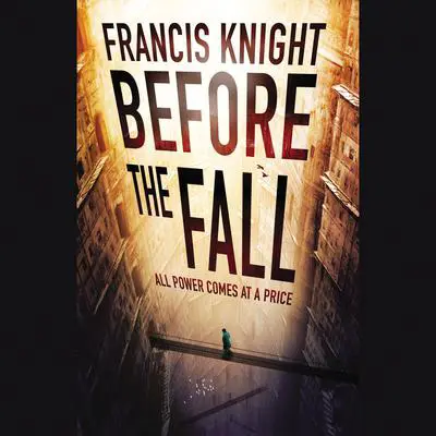 Before the Fall Audibook, by Francis Knight