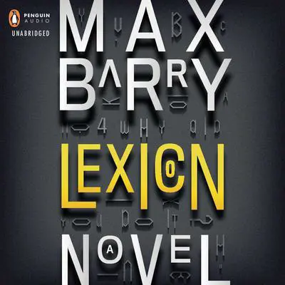 Lexicon: A Novel Audibook, by Max Barry