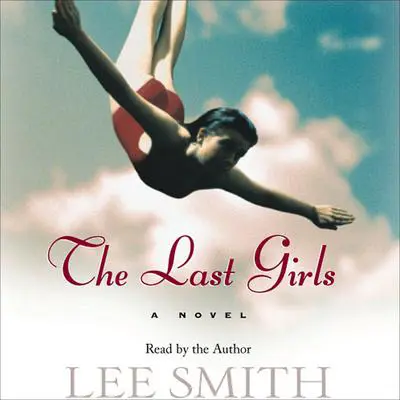 The Last Girls Audibook, by Lee Smith