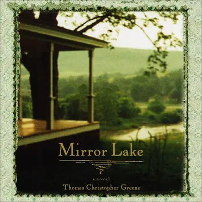 Mirror Lake Audibook, by Thomas Christopher Greene
