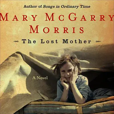 The Lost Mother Audibook, by Mary McGarry Morris