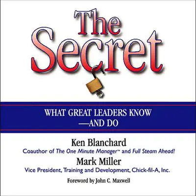 The Secret: What Great Leaders Know--and Do Audibook, by Ken Blanchard