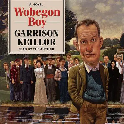 Wobegon Boy Audibook, by Garrison Keillor