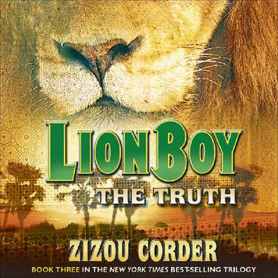 Lionboy: The Truth Audibook, by Zizou Corder