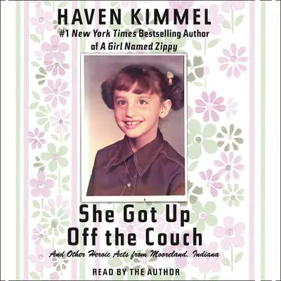 She Got Up Off the Couch Audibook, by Haven Kimmel
