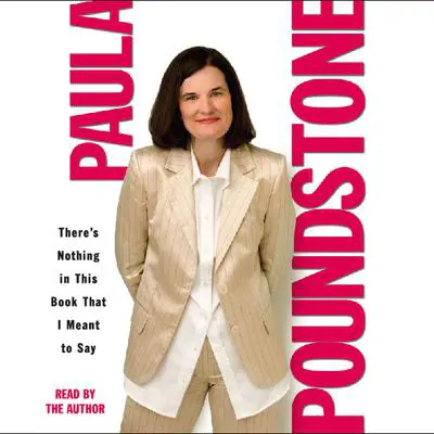 There's Nothing in This Book That I Meant to Say Audibook, by Paula Poundstone