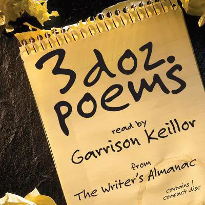 3 Dozen Poems: From the Writer's Almanac Audibook, by various authors