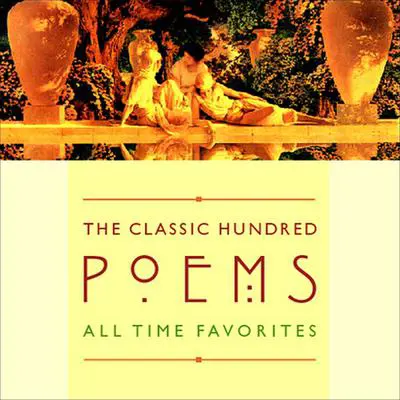 The Classic Hundred Poems: All-Time Favorites Audibook, by Various 