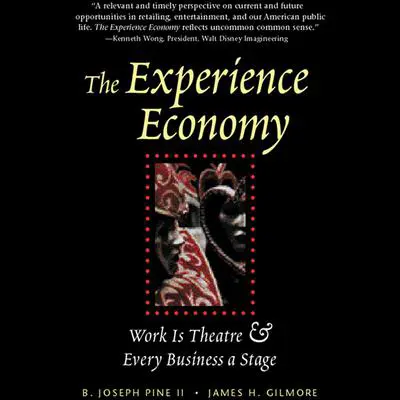 The Experience Economy Audibook, by B. Joseph Pine