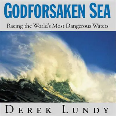 Godforsaken Sea: Racing the World's Most Dangerous Waters Audibook, by Derek Lundy