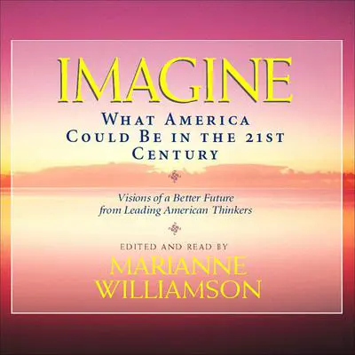 Imagine: What America Could Be in the 21st Century Audibook, by Marianne Williamson