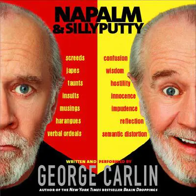 Napalm and Silly Putty Audibook, by George Carlin