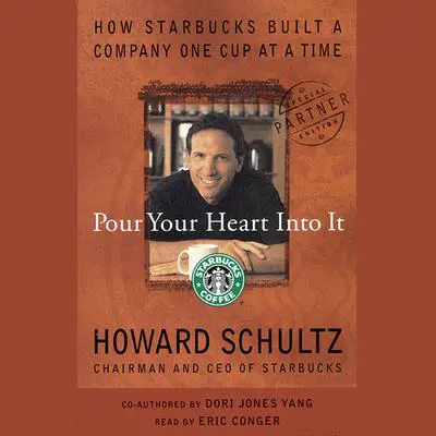 Pour Your Heart Into It Audibook, by Howard Schultz