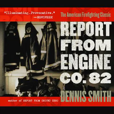 Report from Engine Co. 82 Audibook, by Dennis Smith