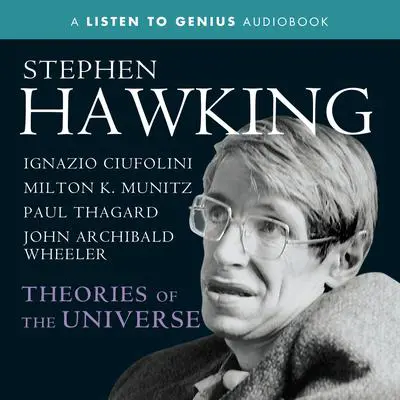 Theories of the Universe Audibook, by Stephen Hawking