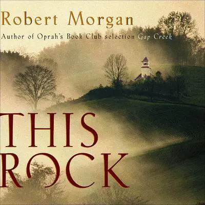 This Rock Audibook, by Robert Morgan