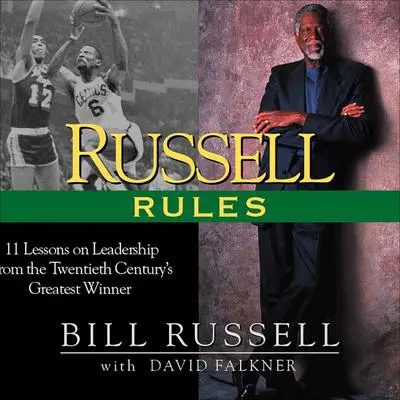 Russell Rules: 11 Lessons on Leadership from the 20th Century's Greatest Champion Audibook, by Bill Russell