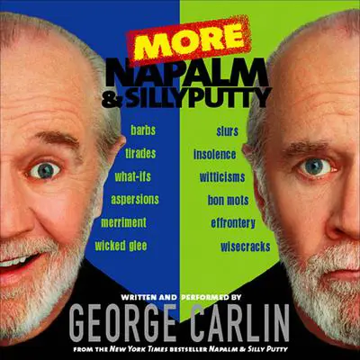More Napalm and Silly Putty Audibook, by George Carlin