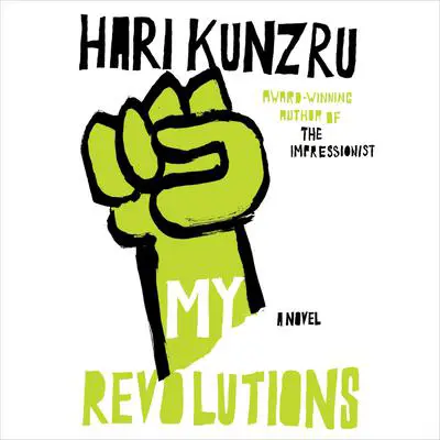 My Revolutions Audibook, by Hari Kunzru