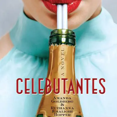 Celebutantes Audibook, by Amanda Goldberg