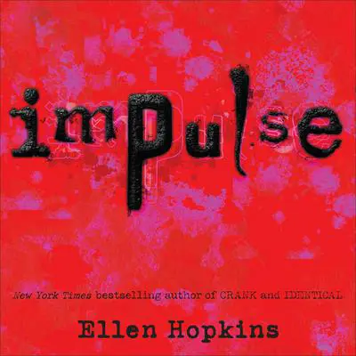 Impulse Audibook, by Ellen Hopkins