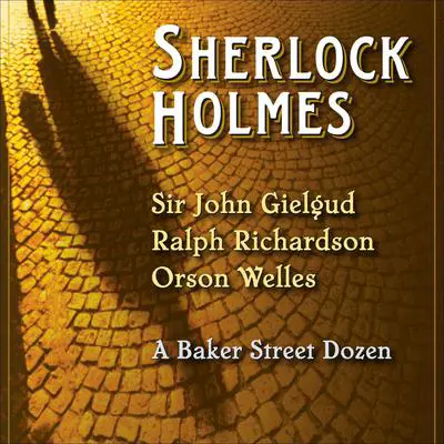 Sherlock Holmes: A Baker Street Dozen Audibook, by Arthur Conan Doyle