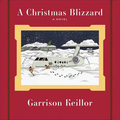 A Christmas Blizzard Audibook, by Garrison Keillor