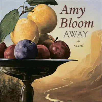 Away Audibook, by Amy Bloom