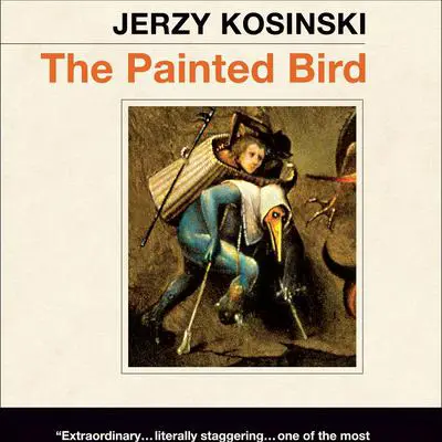 The Painted Bird Audibook, by Jerzy Kosinski