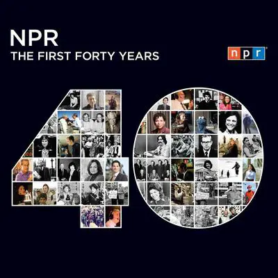 NPR: The First Forty Years Audibook, by NPR