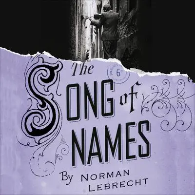 The Song of Names Audibook, by Norman Lebrecht