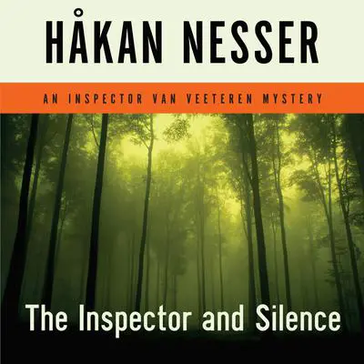 The Inspector and Silence: An Inspector Van Veeteren Mystery Audibook, by Håkan Nesser