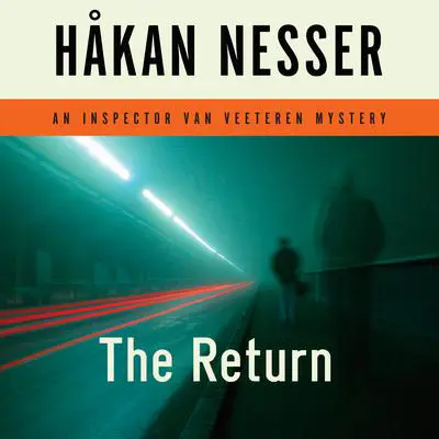 The Return: An Inspector Van Veeteren Mystery Audibook, by Håkan Nesser