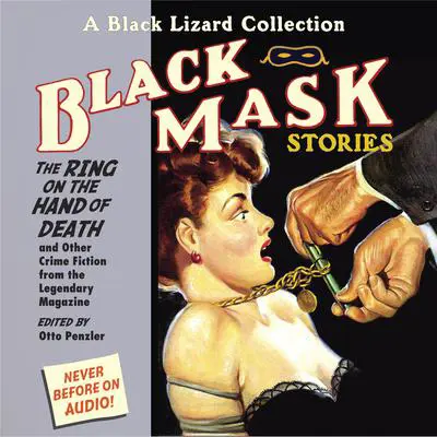 Black Mask 5: The Ring on the Hand of Death: And Other Crime Fiction from the Legendary Magazine Audibook, by Otto Penzler