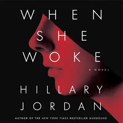 When She Woke Audibook, by Hillary Jordan