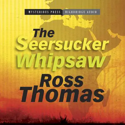 The Seersucker Whipsaw Audibook, by Ross Thomas