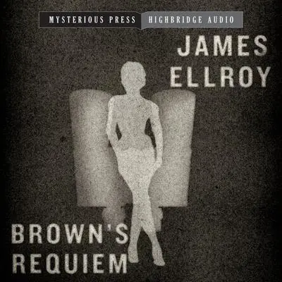 Brown's Requiem Audibook, by James Ellroy