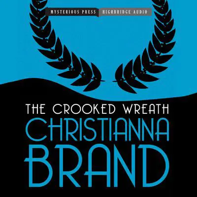 The Crooked Wreath: An Inspector Cockrill Mystery Audibook, by Christianna Brand