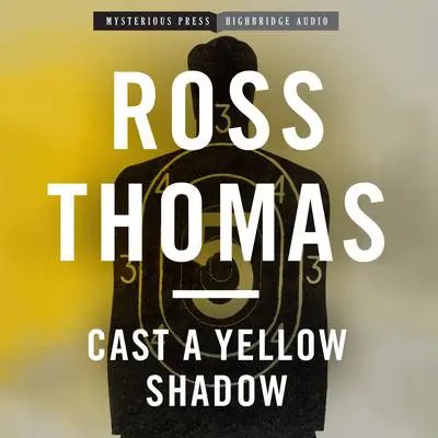 Cast a Yellow Shadow: A Mac McCorkle Mystery Audibook, by Ross Thomas